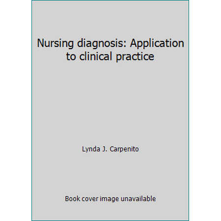 Nursing Diagnosis : Application to Clinical Practice, Used [Paperback]