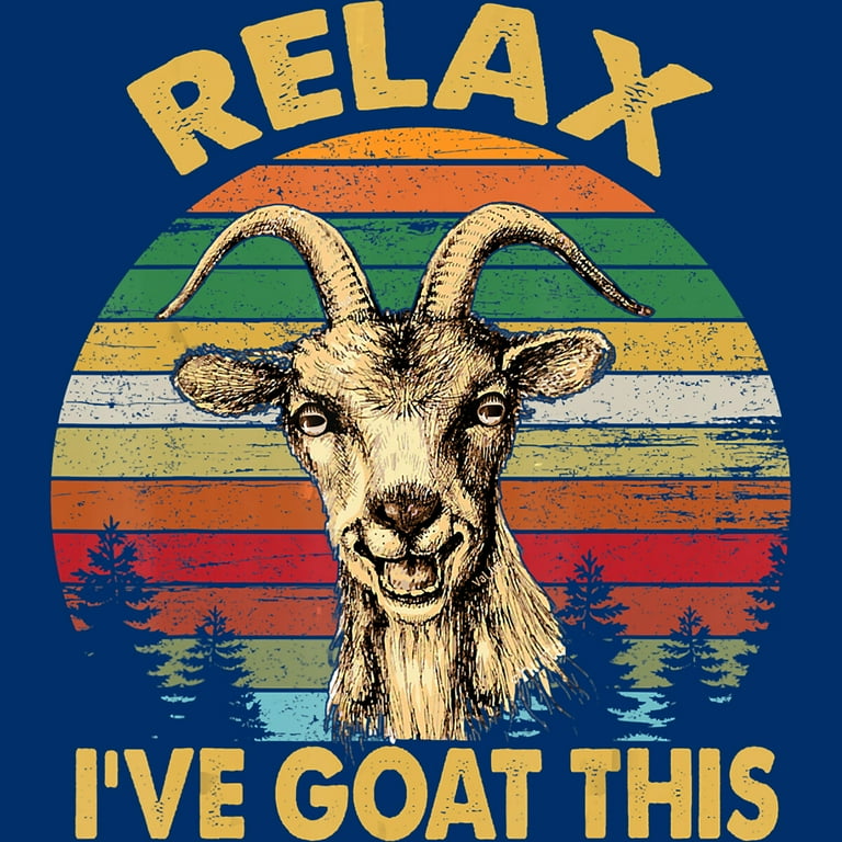 Retro Vintage Relax I've Goat This Tshirt Goat Lover Gifts