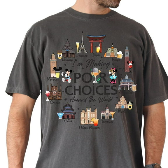 Comfort Color Disney Pour Choices T-Shirt, Drinking Around The World Shirt, Holiday Trip Tee
