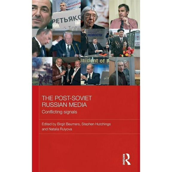 Basees/Routledge Russian and East Europe The Post-Soviet Russian Media: Conflicting Signals, (Hardcover)