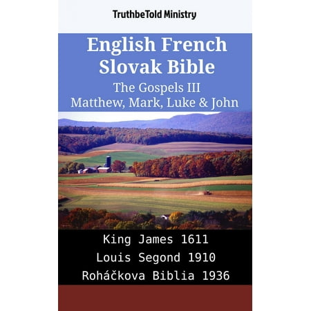 English French Slovak Bible - The Gospels III - Matthew, Mark, Luke & John -