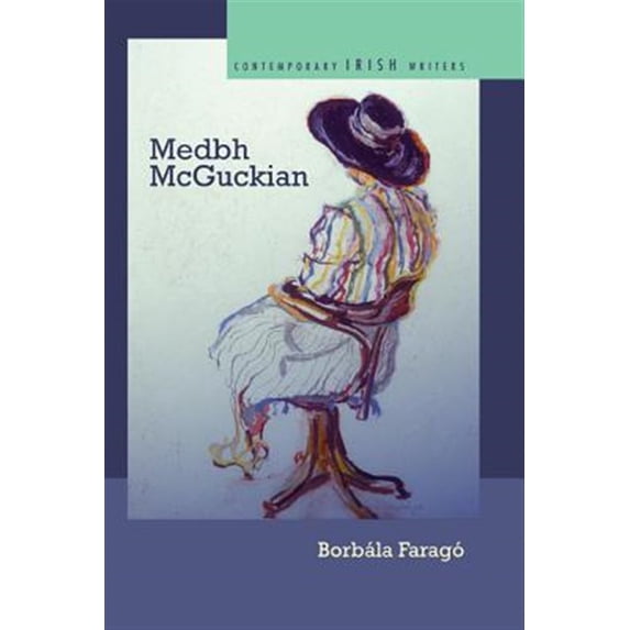 Pre-Owned Contemporary Irish Writers Medbh McGuckian, (Hardcover)