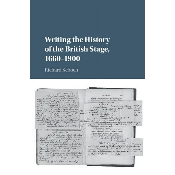 Writing the History of the British Stage, (Hardcover)