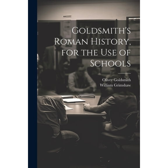 Goldsmith's Roman History, for the Use of Schools, (Paperback)