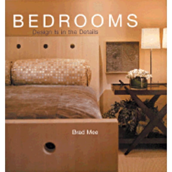Pre-Owned Design Is in the Details: Bedrooms (Hardcover) by Brad Mee