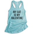thumbnail image 1 of My Cat Is My Valentine Tank Top, Ladies Racerback Tank Top, Cat Lover Tank, Cat Mama Tank, Cancun, Medium, 1 of 3