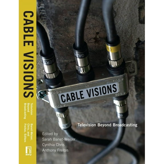 Cable Visions: Television Beyond Broadcasting, (Hardcover)