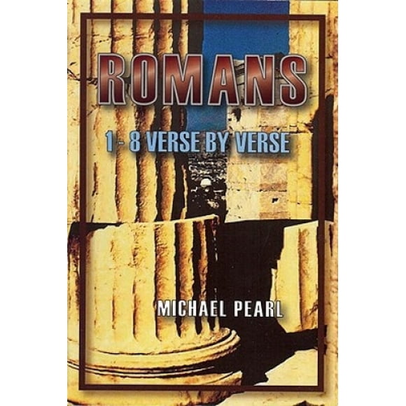 Romains 1-8: Verset par Verset