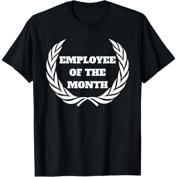 Employee Of The Month T-Shirt