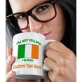thumbnail image 5 of Custom Ceramic Coffee Mug 11 Ounces I'M Not Yelling I Am Irish Ireland Countries White Tea Cup Personalized Text Here, 5 of 7