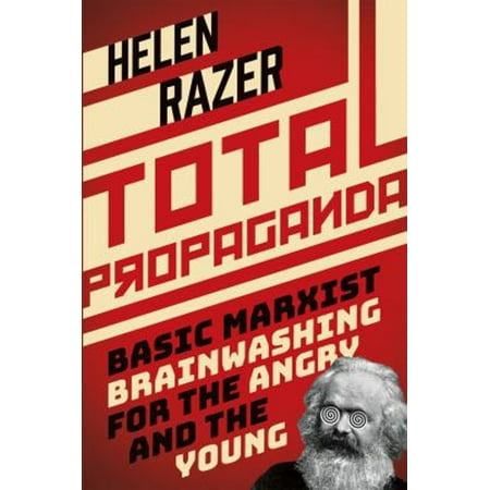 Pre-Owned Total Propaganda: Basic Marxist Brainwashing for the Angry and the Young (Paperback)