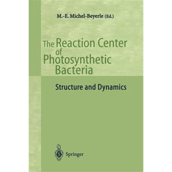 Pre-Owned The Reaction Center of Photosynthetic Bacteria: Structure and Dynamics, (Paperback)