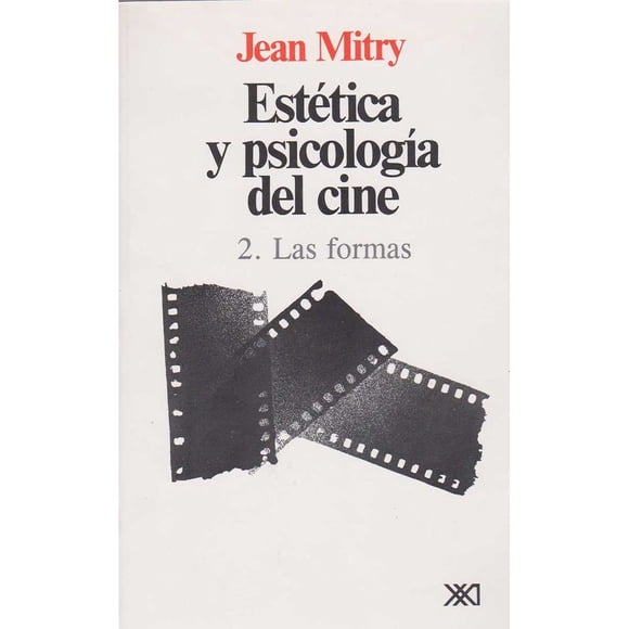 Libro Estetica Y Psicologia Del Cine. T. O2: Las Formas Tapa Blanda, Autor Jean Mitry, Editorial Siglo Xxi Editores