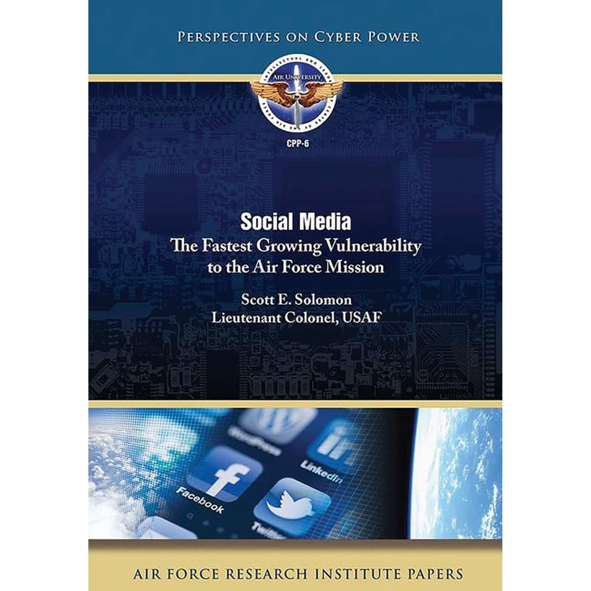 Social Media : The Fastest Growing Vulnerability to the Air Force Mission (Paperback)