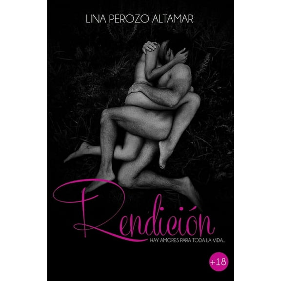 Rendición: Hay amores para toda la vida (Paperback)
