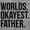 Sport Grey, variant on Worlds Okayest Father Funny Dad Gift Men's Graphic T Shirt Tees Brisco Brands L