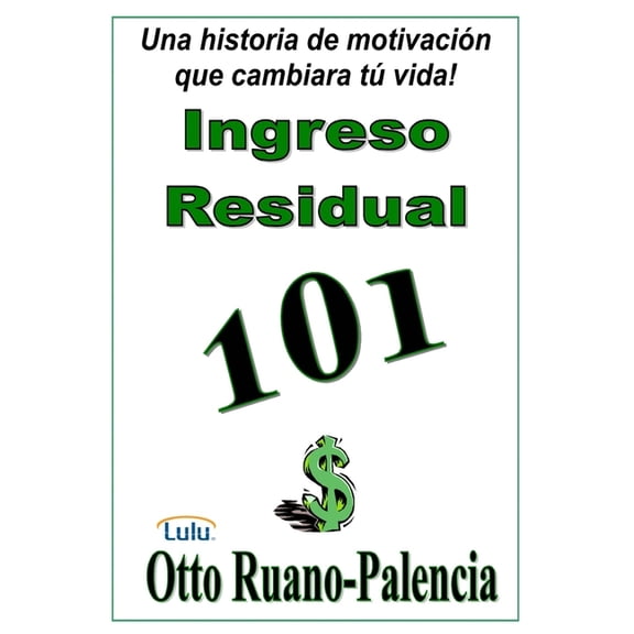 Ingreso Residual 101, (Paperback)