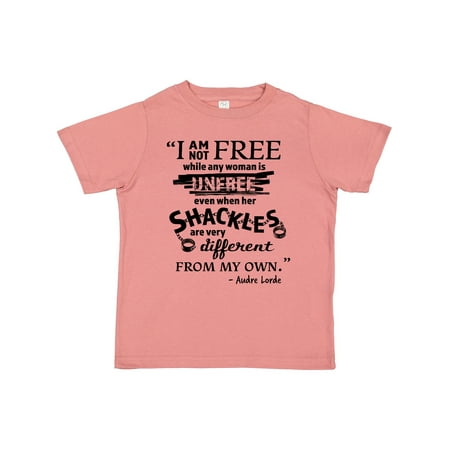 

Inktastic I Am Not Free... - Audre Lorde Quote Black History Month Gift Toddler Boy or Toddler Girl T-Shirt