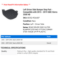 thumbnail image 2 of Left Driver Side Bumper Step Pad - Compatible with 2015 - 2019 GMC Sierra 3500 HD 2016 2017 2018, 2 of 2