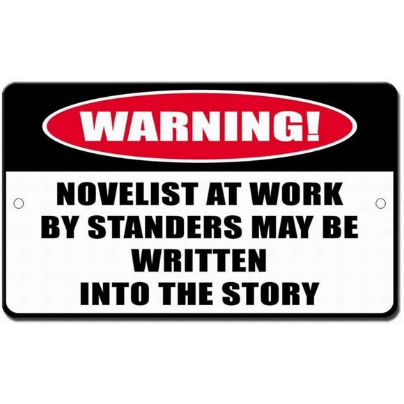 Safety Sign 12x16 Danger Sign Novelist at Work Warning Caution Tin Signs