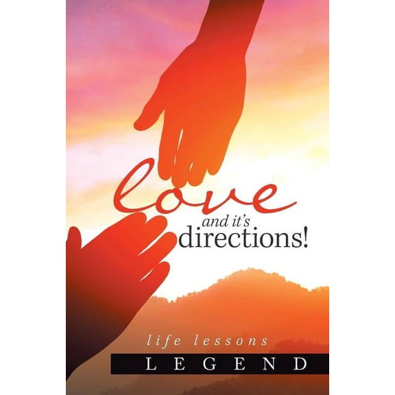 Love and It's Directions!: Life Lessons, (Paperback)