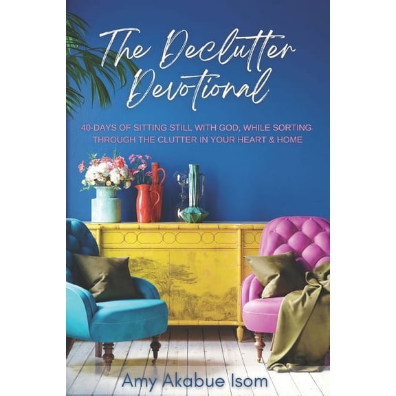 The Declutter Devotional (Paperback)