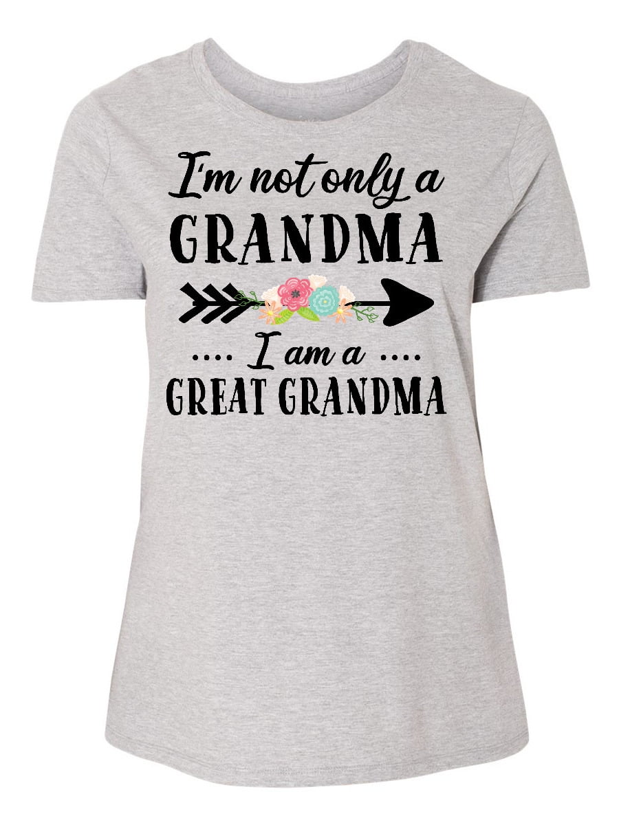 INKtastic - I'm Not Only a Grandma I'm a Great Grandma with Flowers ...