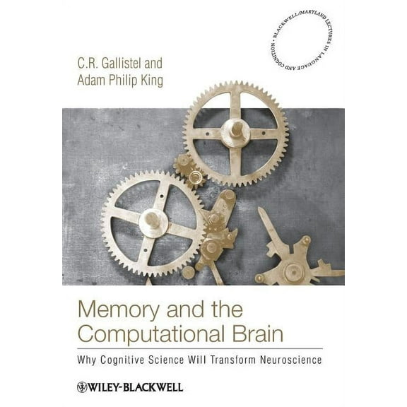 Blackwell/Maryland Lectures in Language and Cognition: Memory and the Computational B (Paperback)