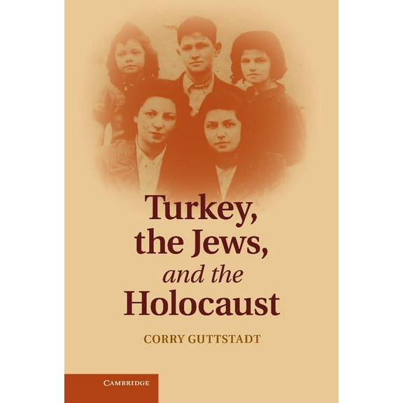 Turkey, the Jews, and the Holocaust, (Hardcover)
