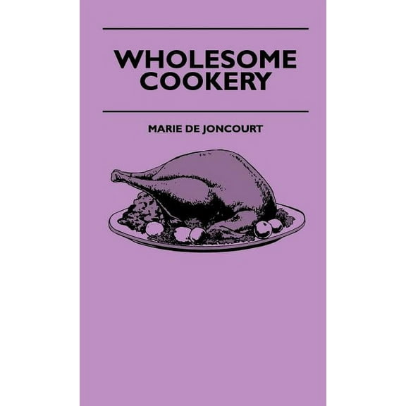 Wholesome Cookery (Hardcover)