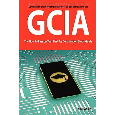 GIAC Certified Intrusion Analyst Certification GCIA Exam Preparation
Course In A Book For Passing The GCIA Exam