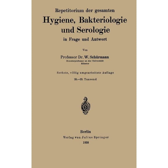 Repetitorium Der Gesamten Hygiene, Bakteriologie Und Serologie in Frage Und Antwort, (Paperback)