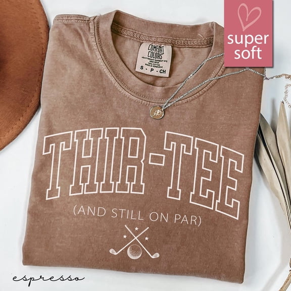 30Th Birthday Golf Shirt, Thir-Tee And Still On Par Shirts, 30Th Birthday Gifts, Golfing Gift For 30Th, Golf Balls 30 Gift Unisex S-5XL Hot Trending Shirt, Vintage Birthday Gift