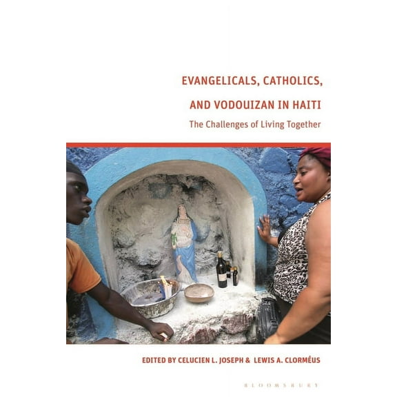 Evangelicals, Catholics, and Vodouyizan in Haiti: The Challenges of Living Together, (Hardcover)