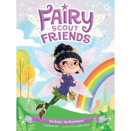 Fairy Scout Friends No Rain, No Rainbow, Book 1, (Paperback)