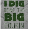 thumbnail image 2 of Dig Being Big Cousin Family Little Toddler Boy Girl T Shirt Infant Toddler Brisco Brands 18M, 2 of 6