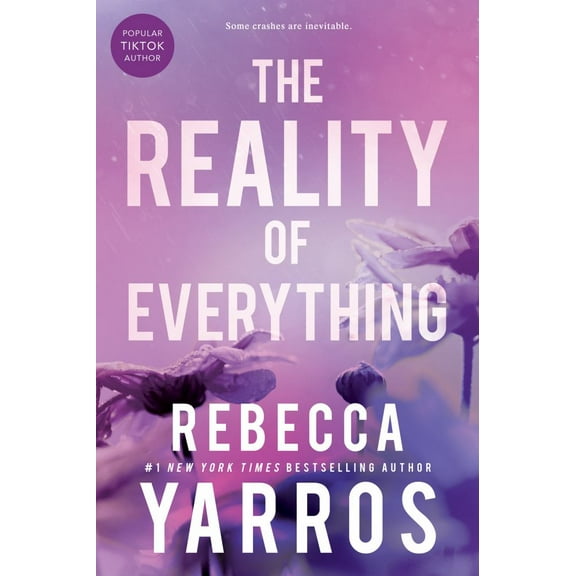 Rebecca Yarros: The Reality of Everything (Paperback)