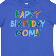 thumbnail image 4 of Inktastic Happy Birthday Mom Boys or Girls Toddler T-Shirt, 4 of 5
