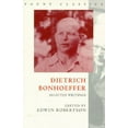thumbnail image 1 of Pre-Owned Dietrich Bonhoeffer: Selected Writings (Fount Classics Series) (Paperback) 0006279309 9780006279303, 1 of 1
