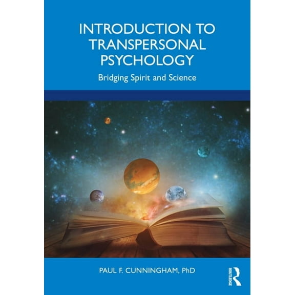Introduction to Transpersonal Psychology: Bridging Spirit and Science, (Paperback)