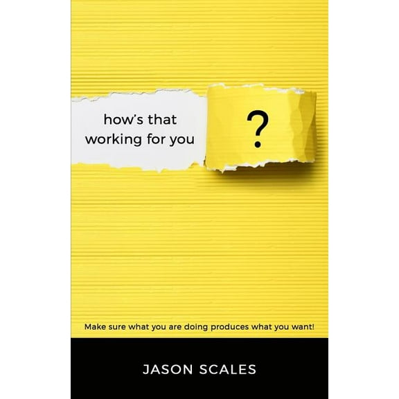 How's That Working For You?, (Paperback)