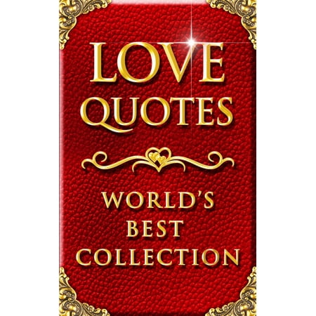 Love Quotes – World’s Best Ultimate Collection -