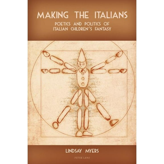 Making the Italians; Poetics and Politics of Italian Children's Fantasy, (Paperback)