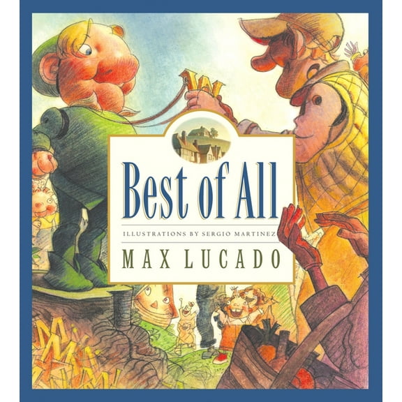 Max Lucado's Wemmicks Best of All, Book 4, (Hardcover)