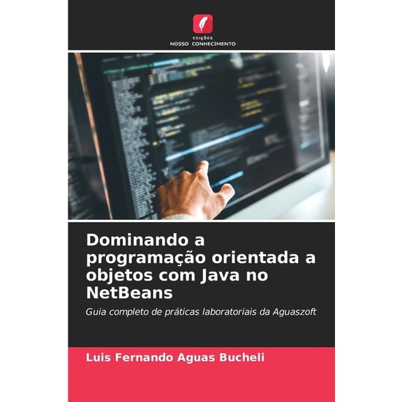 Dominando a programação orientada a objetos com Java no NetBeans, (Paperback)