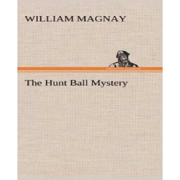 The Hunt Ball Mystery