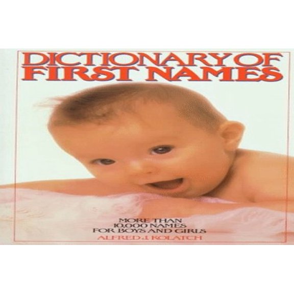 Pre-Owned Dictionary of First Names (Paperback) 0399516336 9780399516337