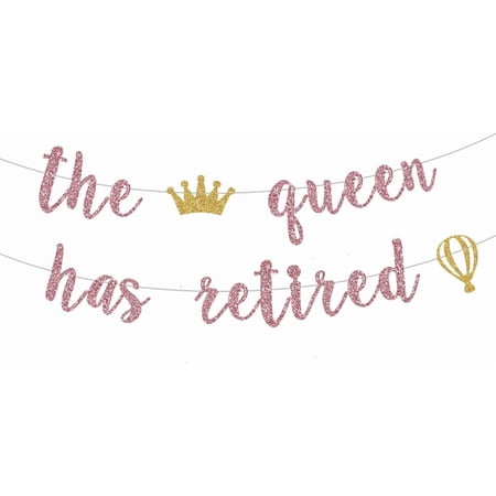 Rose Gold Gold Glitter The Queen Has Retired Banner, Crown Hot Air Balloon Retirement Party Decorations