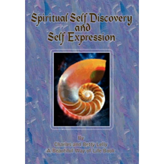Spiritual Self Discovery and Self Expression (Hardcover)