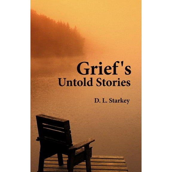 Grief's Untold Stories, (Paperback)
